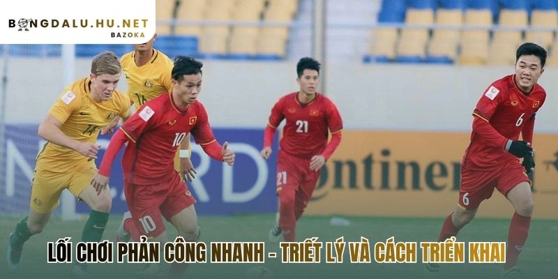 Vế thứ hai trong phân tích lối chơi kiểm soát bóng và phản công nhanh