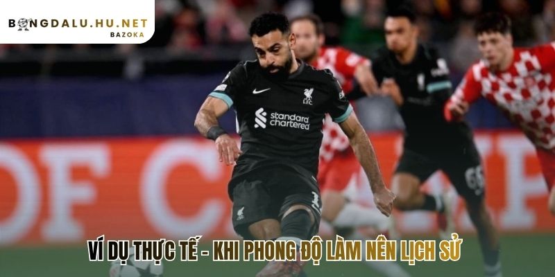 Phong độ cầu thủ ảnh hưởng kết quả trận đấu qua ví dụ lịch sử